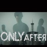 Only After